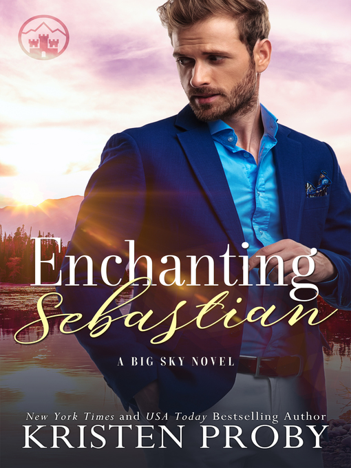 Title details for Enchanting Sebastian by Kristen Proby - Available